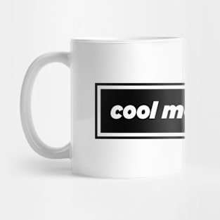 Cool Moms Club Mug